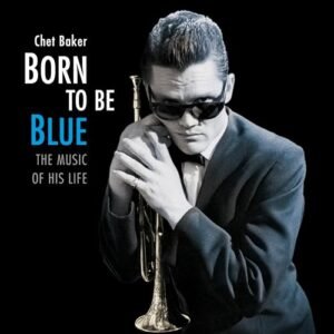 Chet Baker- Born to Be Blue [LP]
