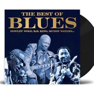 The Best of Blues Vinilo - MUDDY WATERS, HOWLIN’ WOLF, JOHN LEE HOOKER Varios artistas, Varios artistas, Varios artistas [LP]