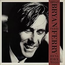 Tendrá que ir / barrido por el viento / ¿te encanta lo suficientemente fuerte? / Carrickfergus - Bryan Ferry - Bryan Ferry (Disco de Vinil)