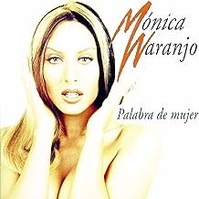 Palabra De Mujer - Mujer de Mónica Naranjo - Mujer de Mónica Naranjo (Disco de Vinil)