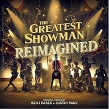 The Greatest Showman - The Greatest Showman: Reimagined - THE GREATEST SHOWMAN - THE GREATEST SHOWMAN (CDs)