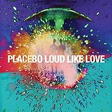 Loud Like Love - Placebo - Placebo (CDs)