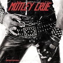 Too Fast For Love - Mötley Crüe - Mötley Crüe (CDs)