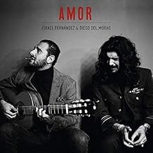Amor - Israel Fernández, Diego del Morao - Israel Fernández, Diego del Morao (CDs)