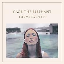 Tell Me I'M Pretty - Cage The Elephant - Cage The Elephant (CDs)