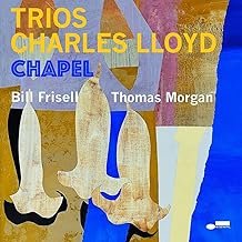 Trios: Chapel - Charles Lloyd - Charles Lloyd (CDs)