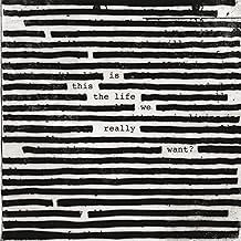 Is This The Life We Really Want? - Roger Waters - Roger Waters (Disco de Vinil)