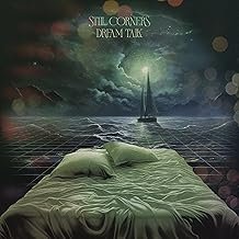 Dream Talk - Still Corners - Still Corners (Disco de Vinil)