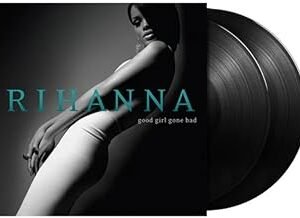 Good Girl Gone Bad - Rihanna - Rihanna (Disco de Vinil)