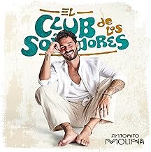 El Club de los Soñadores - los Soñadores de Antoñito Molina - los Soñadores de Antoñito Molina (CDs)