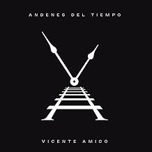 ANDENES DEL TIEMPO - VICENTE AMIGO - VICENTE AMIGO (CDs)