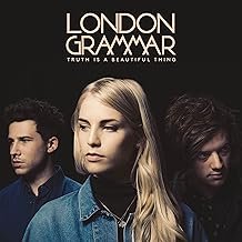 Truth Is A Beautiful Thing - London Grammar - London Grammar (CDs)